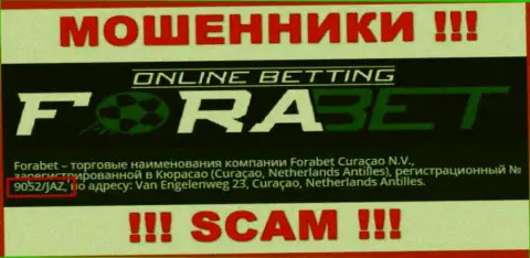 Forabet Curaçao N.V. интернет мошенников Fora Bet зарегистрировано под вот этим номером - 9052/JAZ