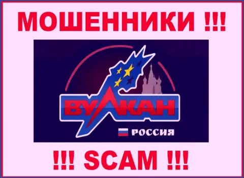 Вулкан-Россия Ком - это МАХИНАТОР ! SCAM !!!