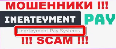 На официальном ресурсе Inerteyment Pay Systems отмечено, что юридическое лицо конторы - Inerteyment Pay Systems