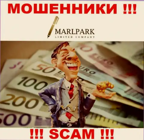 Не ждите, что с организацией MarlparkLtd Com можно приумножить вложенные деньги - вас накалывают !!!