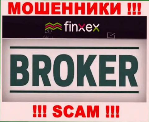 Finxex - это МОШЕННИКИ, вид деятельности которых - Брокер