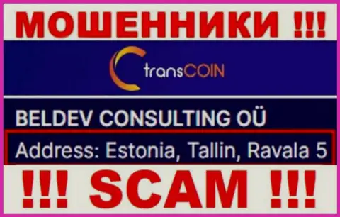 Estonia, Tallin, Ravala 5 - это официальный адрес TransCoin в оффшорной зоне, откуда МОШЕННИКИ грабят клиентов