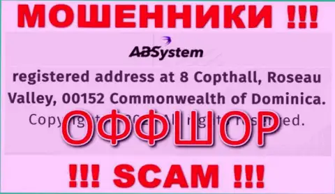 На web-ресурсе ABSystem Pro приведен официальный адрес компании - 8 Copthall, Roseau Valley, 00152, Commonwealth of Dominika, это оффшорная зона, будьте очень бдительны !