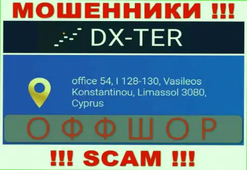 office 54, I 128-130, Vasileos Konstantinou, Limassol 3080, Cyprus - это официальный адрес компании DX-Ter Com, находящийся в оффшорной зоне
