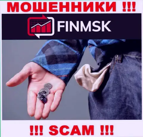 Даже если кидалы FinMSK Com пообещали Вам много денег, не надо верить в этот обман