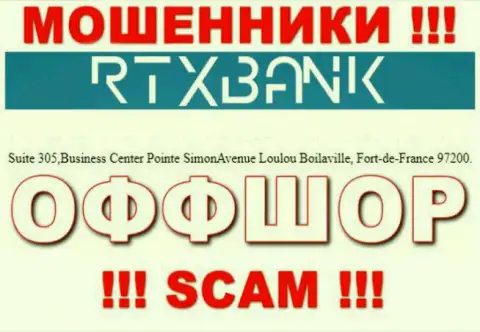 Добраться до RTX Bank, чтобы забрать обратно свои денежные средства невозможно, они расположены в оффшоре: Suite 305,Business Center Pointe SimonAvenue Loulou Boilaville, Fort-de-France 97200, Martinique