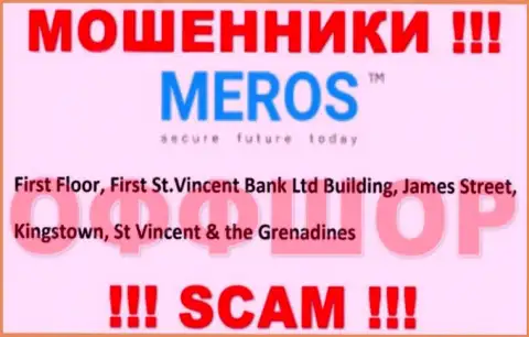 Постарайтесь держаться подальше от офшорных internet мошенников MerosMT Markets LLC !!! Их официальный адрес регистрации - First Floor, First St.Vincent Bank Ltd Building, James Street, Kingstown, St Vincent & the Grenadines