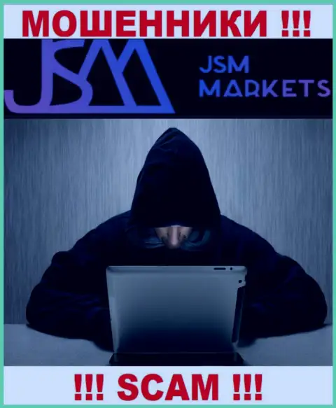 JSM Markets - это интернет-мошенники, которые в поисках наивных людей для раскручивания их на средства
