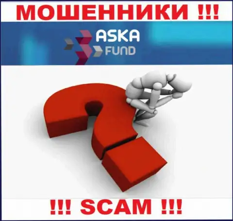 Если взаимодействуя с дилинговой компанией AskaFund, остались без гроша, тогда нужно попытаться вернуть назад вложенные деньги