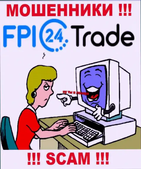 FPI24Trade Com могут добраться и до Вас со своими предложениями сотрудничать, будьте очень бдительны