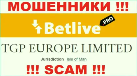 С интернет обманщиком BetLive весьма рискованно работать, они расположены в офшоре: Isle of Man
