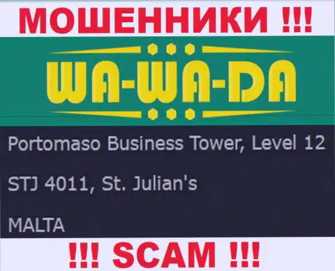 Оффшорное месторасположение Wa-Wa-Da Com - Портомасо Бизнес Товер, Левел 12 СТДжей 4011, Сент-Джулианс, Мальта, оттуда данные internet мошенники и проворачивают свои манипуляции