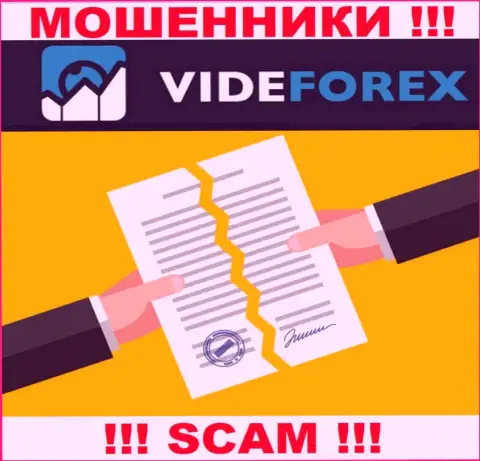 VideForex - это контора, которая не имеет разрешения на осуществление своей деятельности