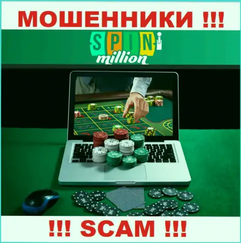 Спин Миллион лишают денег доверчивых клиентов, действуя в направлении Онлайн казино